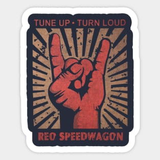 Tune up . Turn loud Reo Speedwagon Sticker